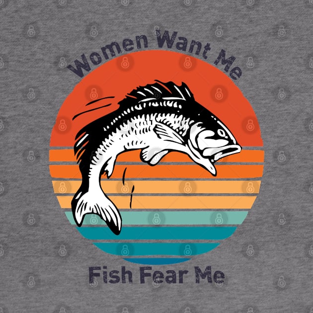 Women Want Me Fish Fear Me by area-design